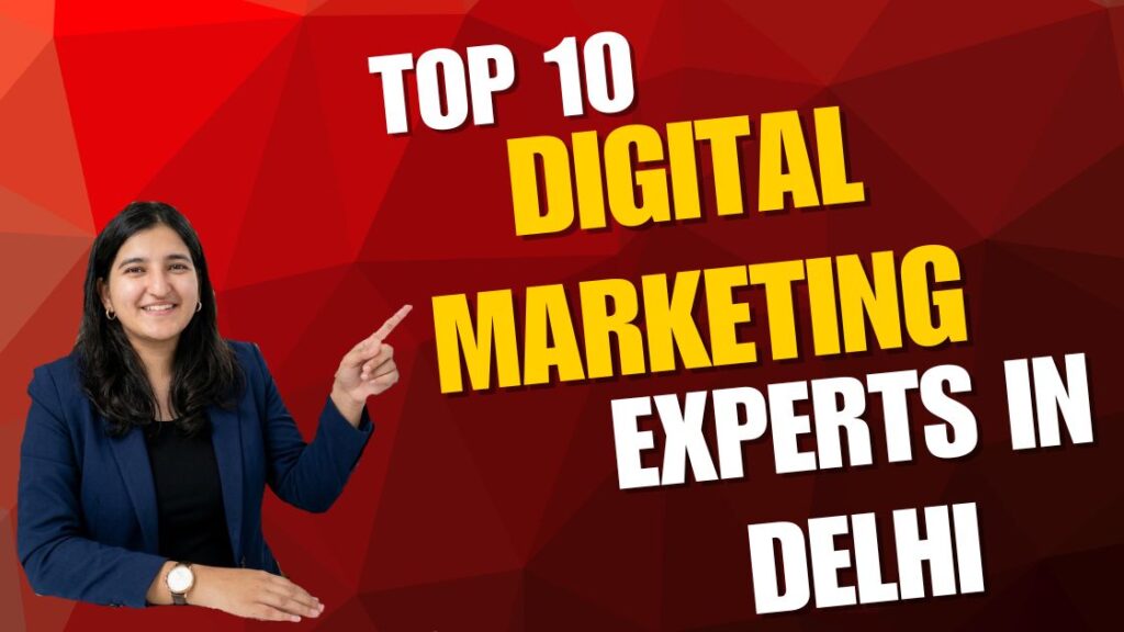 Best Digital Marketing Expert in Delhi