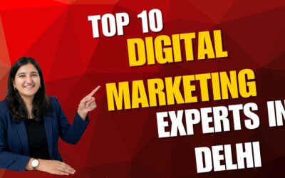 Top 10 Digital Marketing Experts in Delhi